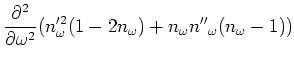 $\displaystyle \frac{\partial^2}{\partial\omega^2}
(n_{\omega }'^2(1-2n_\omega )+n_\omega n{''}_\omega (n_\omega -1))$