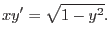 $\displaystyle xy'=\sqrt{1-y^2}.$