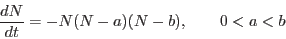 \begin{displaymath}
\frac{dN}{dt} = -N(N-a)(N-b),
\qquad 0<a<b\end{displaymath}